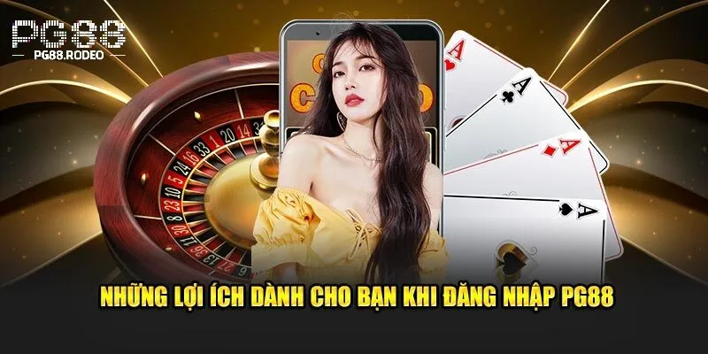 Các quyền lợi hấp dẫn khi truy cập pg88