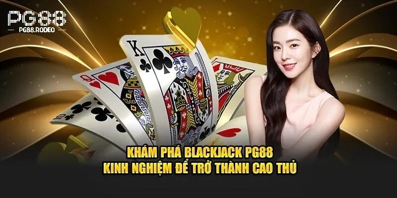 Giới thiệu blackjack tại pg88 