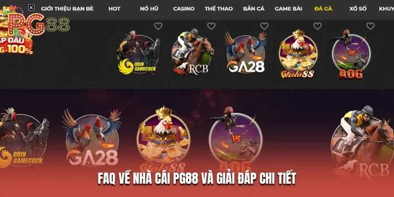 FaQ về nhà cái PG88 và giải đáp chi tiết