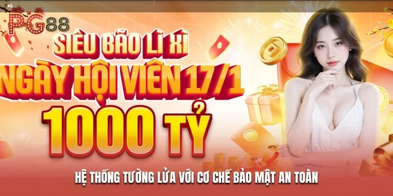 Hệ thống tường lửa với cơ chế bảo mật an toàn