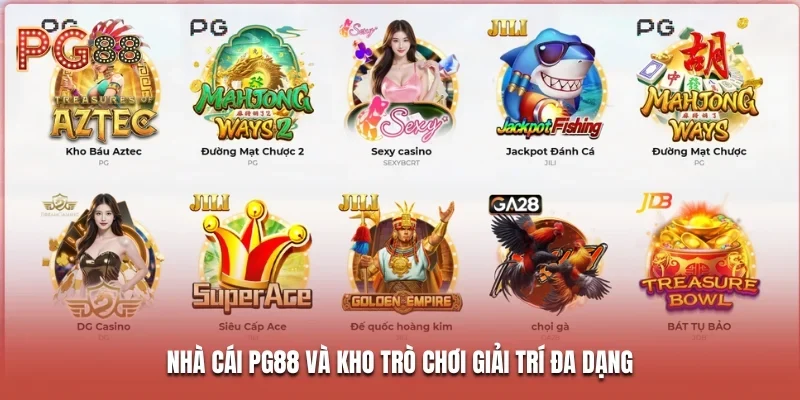 Nhà cái PG88 và kho trò chơi giải trí đa dạng